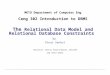 METU Department of Computer Eng Ceng 302 Introduction to DBMS The Relational Data Model and Relational Database Constraints by Pinar Senkul resources: