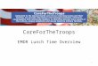 1 CareForTheTroops EMDR Lunch Time Overview. Topics Overview of CareForTheTroops Clinician Initiatives Congregation/Community Initiatives Website Overview