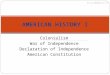 Colonialism War of Independence Declaration of Independence American Constitution AMERICAN HISTORY I VY_32_INOVACE_15-17