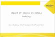 Slide 1 / 17.10.2015 Impact of crisis on retail banking Ionut Dumitru, Chief-Economist Raiffeisen Bank