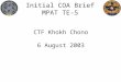 Initial COA Brief MPAT TE-5 CTF Khokh Chono 6 August 2003
