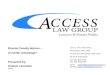 Level 1, 147 Crown Street Wollongong NSW 2000 PO Box 337 Wollongong NSW 2520 DX 5176 Wollongong Tel: (02) 4220 7100 Fax: (02) 4225 2997 Email: lawyers@accesslawgroup.com.au