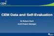 CEM Data and Self-Evaluation Dr Robert Clark ALIS Project Manager