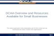 Page | 1 DCAA Overview and Resources Available for Small Businesses The views expressed in this presentation are DCAA's views and not necessarily the views