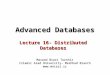 Lecture 16- Distributed Databases Advanced Databases Masood Niazi Torshiz Islamic Azad University- Mashhad Branch 