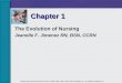 The Evolution of Nursing Jeanelle F. Jimenez RN, BSN, CCRN Chapter 1 Mosby items and derived items © 2011, 2006, 2003, 1999, 1995, 1991 by Mosby, Inc.,