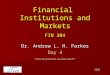 Financial Institutions and Markets FIN 304 Dr. Andrew L. H. Parkes Day 4 “How do financial markets work?” 卜安吉