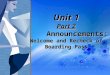 Unit 1 Part 2 Announcements: Welcome and Recheck of Boarding Pass