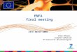Piero Venturi, European Commission DG Research/E2 «Biotechnologies» ENFA final meeting 23th April 2008