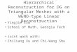 Non-Oscillatory Hierarchical Reconstruction for DG on Triangular Meshes with a WENO- type Linear Reconstruction Yingjie Liu School of Math, Georgia Tech