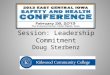 Session: Leadership Commitment Doug Sterbenz. Your Leader Committed Leaders All Levels Advice