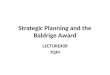Strategic Planning and the Baldrige Award LECTURE#28 TQM