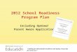 2012 School Readiness Program Plan Including Optional Parent Aware Application “Leading for educational excellence and equity. Every day for every one.”