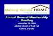 Annual General Membership Meeting November 25, 2008 Jubilee Church of God Hall Kenora, Ontario