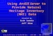 Using ArcGIS Server to Provide Natural Heritage Inventory (NHI) Data Presented By: Erik Sandin Jeff Shaw Using ArcGIS Server to Provide NHI Data - WLIA