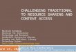 CHALLENGING TRADITIONAL TO RESOURCE SHARING AND CONTENT ACCESS ASCLA Pre-Conference Association of Specialized and Cooperative Library Agencies June 25,
