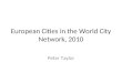 European Cities in the World City Network, 2010 Peter Taylor