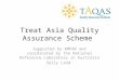 Treat Asia Quality Assurance Scheme Supported by AMFAR and coordinated by the National Reference Laboratory in Australia Sally Land