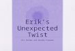 Erik’s Unexpected Twist Ali Palmer and Amanda Freeman