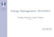 Energy Management: 2014/2015 Energy Analysis: Input-Output Class # 5 Prof. Tânia Sousa taniasousa@ist.utl.pt