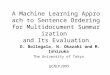 A Machine Learning Approach to Sentence Ordering for Multidocument Summarization and Its Evaluation D. Bollegala, N. Okazaki and M. Ishizuka The University