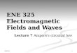 18/10/58 1 ENE 325 Electromagnetic Fields and Waves Lecture 7 Amp é re ’ s circuital law