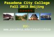 Pasadena City College Fall 2013 Beijing Program PCC- 