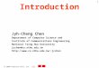 2000 Prentice Hall, Inc. All rights reserved. 1 Introduction Jyh-Cheng Chen Department of Computer Science and Institute of Communications Engineering