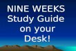 NINE WEEKS Study Guide on your Desk! 2 nd NINE WEEKS REVIEW