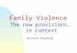 Family Violence The new provisions, in context Richard Chisholm