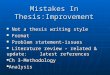 Mistakes In Thesis:Improvement Not a thesis writing style Not a thesis writing style Format Format Problem statement-issues Problem statement-issues Literature