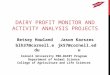 DAIRY PROFIT MONITOR AND ACTIVITY ANALYSIS PROJECTS Betsey Howland blh37@cornell.edu Cornell University PRO-DAIRY Program Department of Animal Science