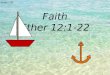 Lesson 149 Faith Ether 12:1-22. Boat Without An Anchor Why is it important for a boat to have an anchor? What dangers or difficulties might a boat encounter