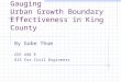 Gauging Urban Growth Boundary Effectiveness in King County By Gabe Thum CEE 498 E GIS for Civil Engineers