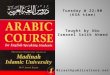 Tuesday @ 22:00 (KSA time) Taught by Abu Ismaeel Salik Ahmed Miraathpublications.net