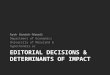 EDITORIAL DECISIONS & DETERMINANTS OF IMPACT Ayeh Bandeh-Ahmadi Department of Economics University of Maryland & hypochondri.ac