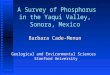 A Survey of Phosphorus in the Yaqui Valley, Sonora, Mexico Barbara Cade-Menun Geological and Environmental Sciences Stanford University