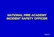 Visual 1.1 NATIONAL FIRE ACADEMY INCIDENT SAFETY OFFICER