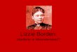 Lizzie Borden: Murderer or Misunderstood?. August 4, 1892 The house on Second Street in Fall River with the barn in back. This is exactly how the house