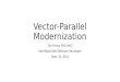 Vector-Parallel Modernization Tim Prince PhD (ME) Intel Black Belt Software Developer Sept. 24, 2015