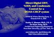 Direct Digital DBT, %RH, and Condensate Control for a DOAS-CRCP system ASHRAE Winter Meeting Symp. 3, Orlando-Feb. 6, 2005 Stanley A. Mumma, Ph.D., P.E