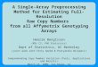 A Single-Array Preprocessing Method for Estimating Full-Resolution Raw Copy Numbers from all Affymetrix Genotyping Arrays Henrik Bengtsson (MSc CS, PhD
