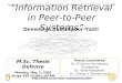 “Information Retrieval in Peer-to-Peer Systems” Demetrios Zeinalipour-Yazti csyiazti/msc.html M.Sc. Thesis Defense Monday, May 5,