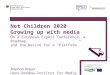 Net Children 2020 Growing up with media On a European Expert Conference, a Roadmap, and the Desire for a “Platform” Stephan Dreyer Hans-Bredow-Institut