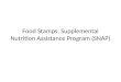 Food Stamps: Supplemental Nutrition Assistance Program (SNAP)