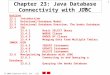 2003 Prentice Hall, Inc. All rights reserved. 1 Chapter 23: Java Database Connectivity with JDBC Outline 23.1 Introduction 23.2 Relational-Database Model