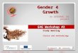 Http:// Vincent Rey – Project manager – Ile de France Region Gender 4 Growth An INTERREG IVC project Budapest 20 January 2010 Study