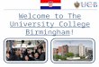Welcome to The University College Birmingham!. BUSINESS/MARKETING MANAGEMENT HOSPITALITY BUSINESS MANAGEMENT STUDY OFFER TOURISM BUSINESS MANAGEMENT 1