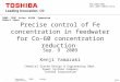 PSN-2009-0865 CDCC-2009-100493 Rev2 Copyright 2009, Toshiba Corporation. 1 Precise control of Fe concentration in feedwater for Co-60 concentration reduction