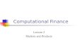 Computational Finance Lecture 2 Markets and Products